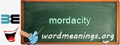 WordMeaning blackboard for mordacity